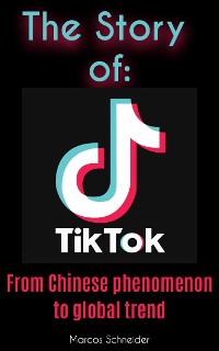 Cover The story of TikTok