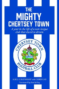 Cover The Mighty Chertsey Town