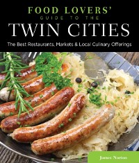 Cover Food Lovers' Guide to(R) the Twin Cities