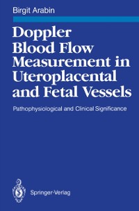 Cover Doppler Blood Flow Measurement in Uteroplacental and Fetal Vessels