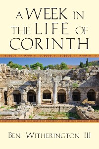 Cover A Week in the Life of Corinth