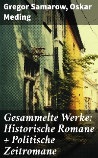 Cover Gesammelte Werke: Historische Romane + Politische Zeitromane