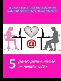 Cover 5 passos para o sucesso do namoro online