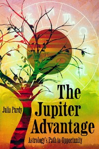 Cover The Jupiter Advantage, Astrology's Path to Opportunity