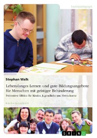Cover Lebenslanges Lernen und gute Bildungsangebote für Menschen mit geistiger Behinderung