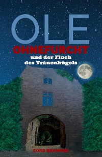Cover Ole Ohnefurcht und der Fluch des Tränenhügels