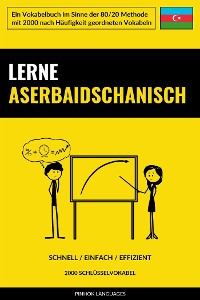 Cover Lerne Aserbaidschanisch - Schnell / Einfach / Effizient