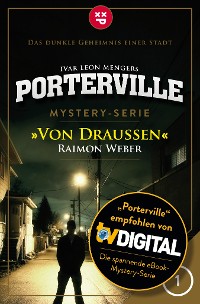 Cover Porterville - Folge 01: Von draußen