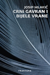 Cover Crni gavran i bijele vrane