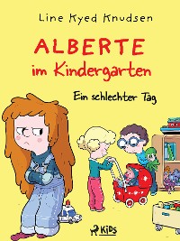 Cover Alberte im Kindergarten (1) - Ein schlechter Tag