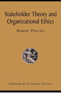 Cover Stakeholder Theory and Organizational Ethics