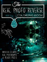 Cover The Real Photo Reverse Coloring Book Aqua Series