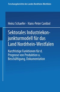 Cover Sektorales Industriekonjunkturmodell für das Land Nordrhein-Westfalen