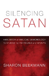 Cover Silencing Satan: 13 Studies for Individuals and Groups