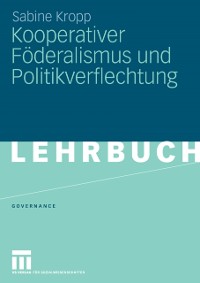 Cover Kooperativer Föderalismus und Politikverflechtung