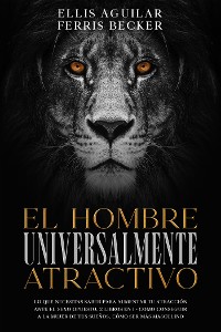 Cover El Hombre Universalmente Atractivo