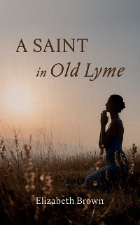 Cover A Saint in Old Lyme