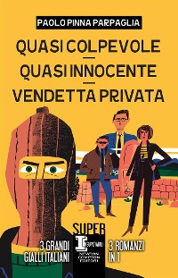 Cover Quasi colpevole - Quasi innocente - Vendetta privata