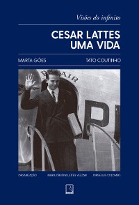 Cover Cesar Lattes: uma vida – Visões do infinito