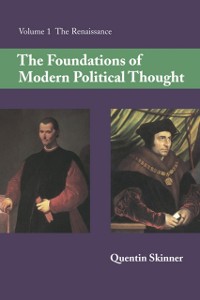 Cover The Foundations of Modern Political Thought: Volume 1, The Renaissance