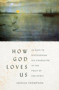 Cover How God Loves Us