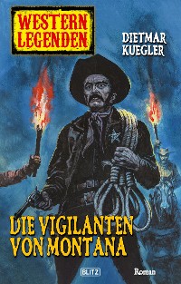 Cover Western Legenden 09: Die Vigilanten von Montana