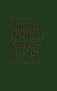 Cover History of Histories of German Literature, 1835-1914