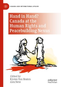 Cover Hand in Hand? Canada at the Human Rights and Peacebuilding Nexus