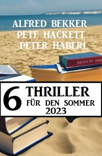 Cover 6 Thriller für den Sommer 2023