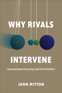 Cover Why Rivals Intervene