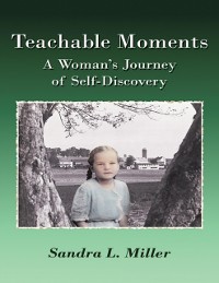 Cover Teachable Moments: A Woman's Journey of Self - Discovery