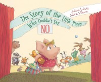 Cover Story of the Little Piggy Who Couldn't Say No