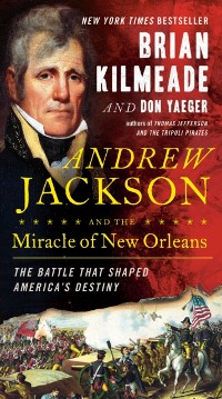 Cover Andrew Jackson and the Miracle of New Orleans