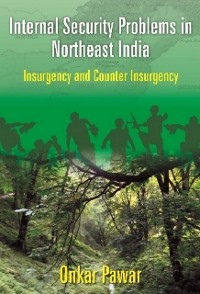 Cover Internal Security  Problems in Northeast India