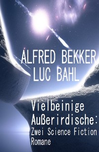Cover Vielbeinige Außerirdische: Zwei Science Fiction Romane