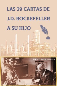 Cover Las 38 cartas de J.D. Rockefeller a su hijo