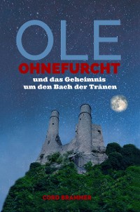 Cover Ole Ohnefurcht und das Geheimnis um den Bach der Tränen