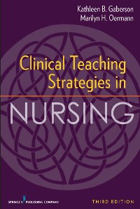 Cover Clinical Teaching Strategies in Nursing, Third Edition