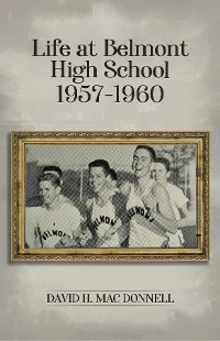 Cover Life At Belmont High School 1957-1960