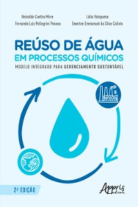Cover Reúso de Água em Processos Químicos - Modelo Integrado para Gerenciamento Sustentável