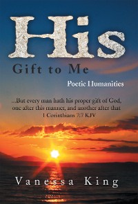 Cover His Gift to Me: Poetic Humanities