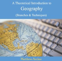 Cover Theoretical Introduction to Geography (Branches & Techniques), A