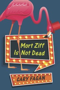 Cover Mort Ziff Is Not Dead