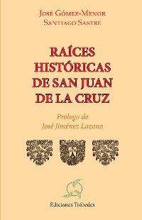 Cover Raices históricas de san Juan de la Cruz