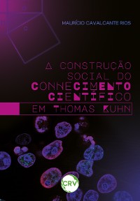 Cover A construção social do conhecimento científico em Thomas Kuhn