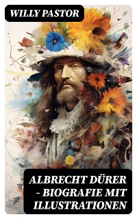 Cover Albrecht Dürer - Biografie mit Illustrationen