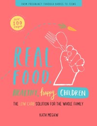 Cover Real Food, Healthy, Happy, Children