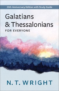 Cover Galatians and Thessalonians for Everyone