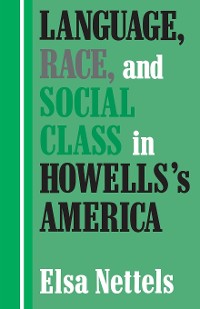 Cover Language, Race, and Social Class in Howells's America