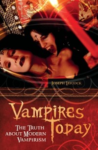 Cover Vampires Today: The Truth about Modern Vampirism